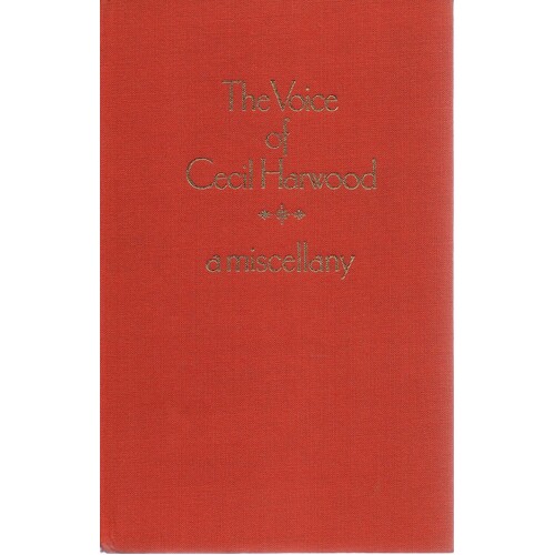 The Voice Of Cecil Harwood. A Miscellany