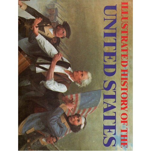 Illustrated History Of The United States