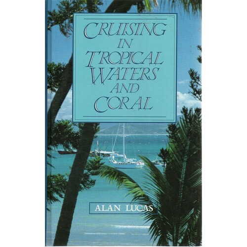 Cruising In Tropical Waters And Coral