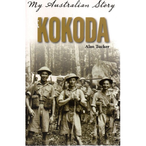 Kokoda. My Australian Story
