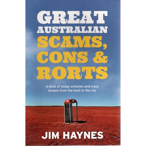 Great Australian Scams, Cons And Rorts