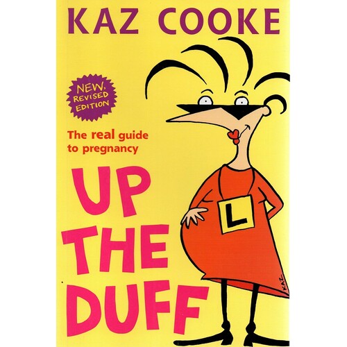Up The Duff. The Real Guide To Pregnancy