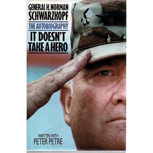 It Doesn't Take A Hero. The Autobiography