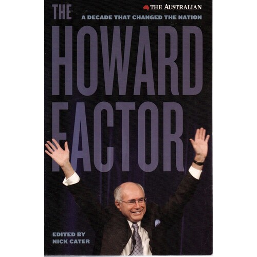 The Howard Factor. A Decade That Changed The Nation