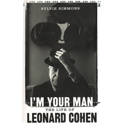 I'm Your Man. The Life Of Leonard Cohen