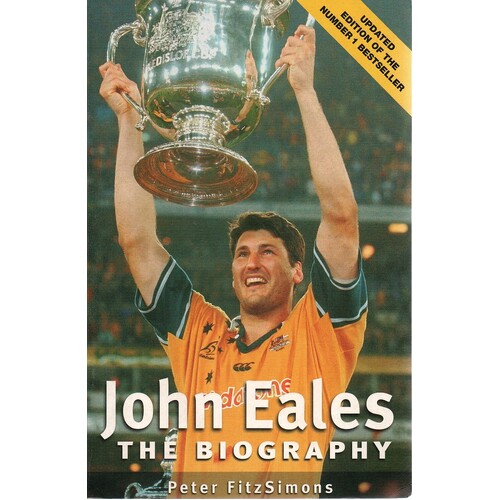 John Eales. The Biography