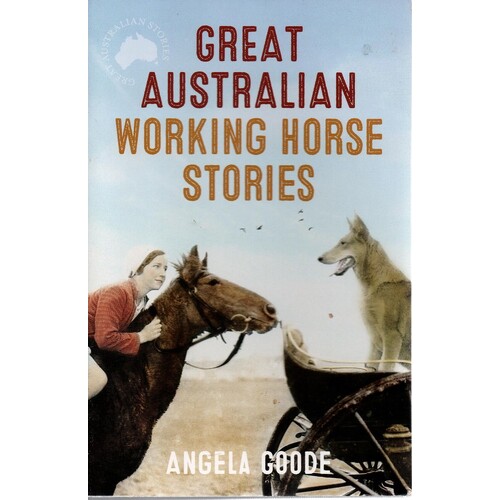 Great Austrralian Working Horse Stories