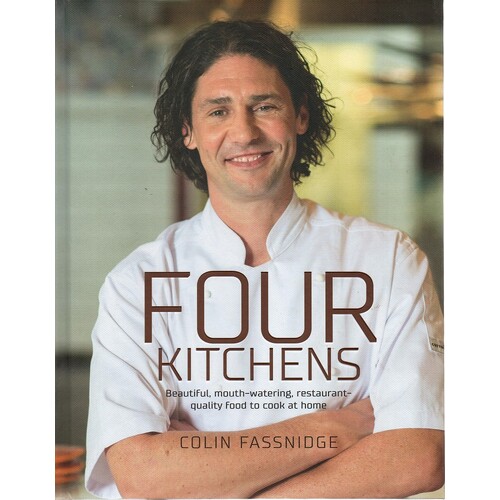 Four Kitchens. Beautiful, Mouth-Watering, Restaurant-Quality Food To Cook At Home