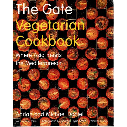 The Gate Vegetarian Cookbook. Where Asia Meets The Mediterranean