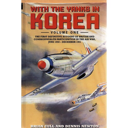 With The Yanks In Korea. June 1950 - December 1951 V. 1