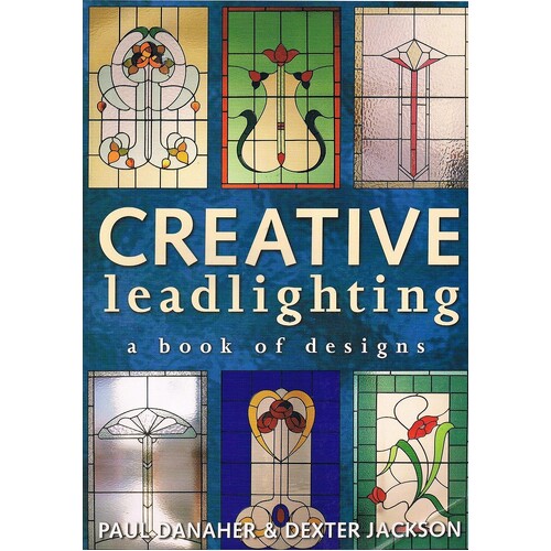 Creative Leadlighting. A Book Of Designs