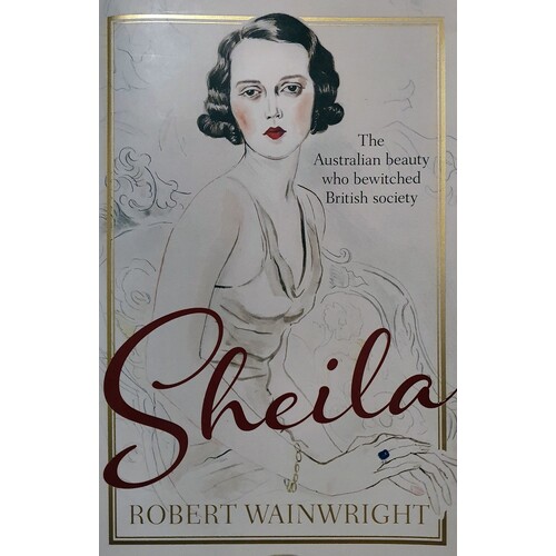 Sheila. The Australian Beauty Who Bewitched British Society