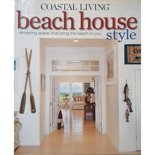 Coastal Living. Beach House Style