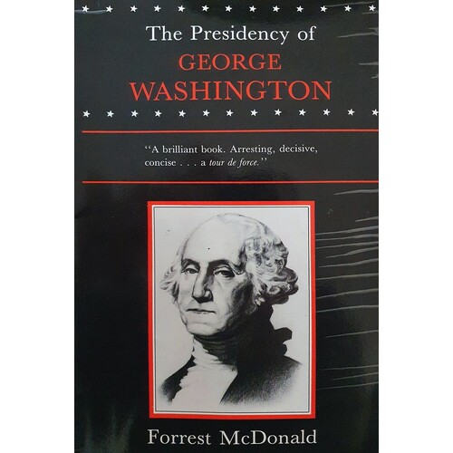 The Presidency Of George Washington