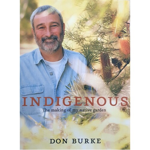 Indigenous. The Making Of My Native Garden