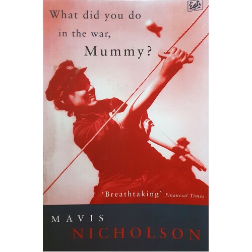 What Did You Do In The War, Mummy