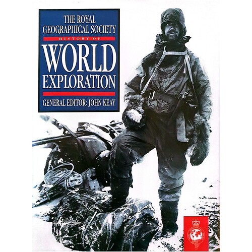 The Royal Geographical Society History Of The World Exploration
