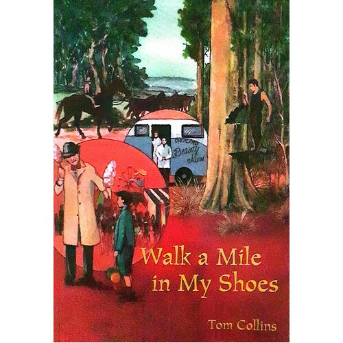 Walk A Mile In My Shoes. My Pioneering Days In Bush Queensland