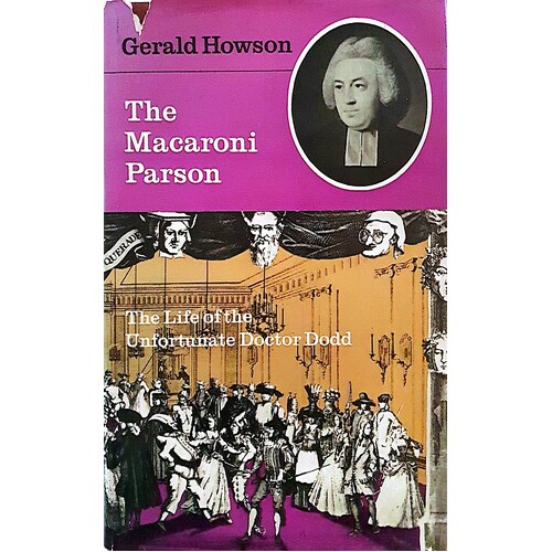 The Macaroni Parson. The Life Of The Unfortunate Doctor Dodd