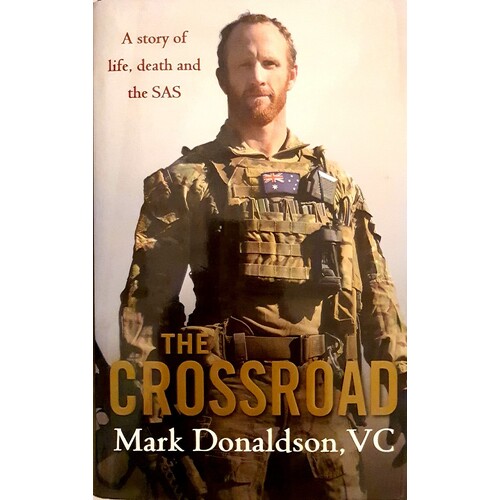 The Crossroad. A Story Of Life, Death And The SAS