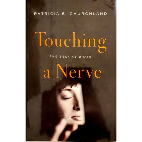 Touching A Nerve. The Self As Brain