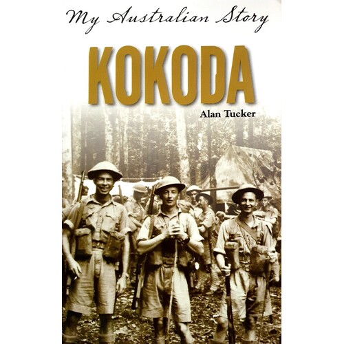 Kokoda. My Australian Story