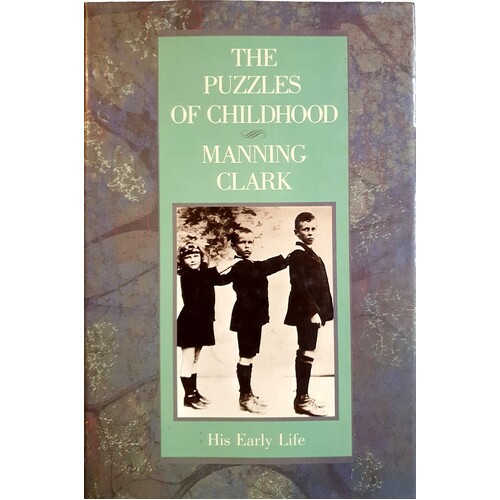 The Puzzles Of Childhood. His Early Life