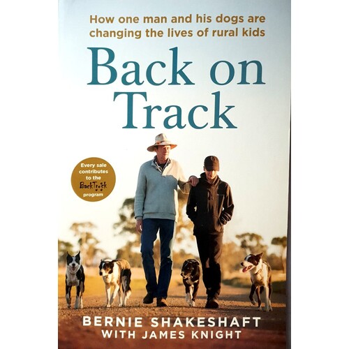 Back On Track. How One Man And His Dogs Are Changing The Lives Of Rural Kids