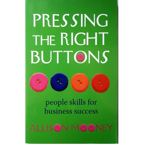Pressing The Right Buttons. People Skills For Business Success