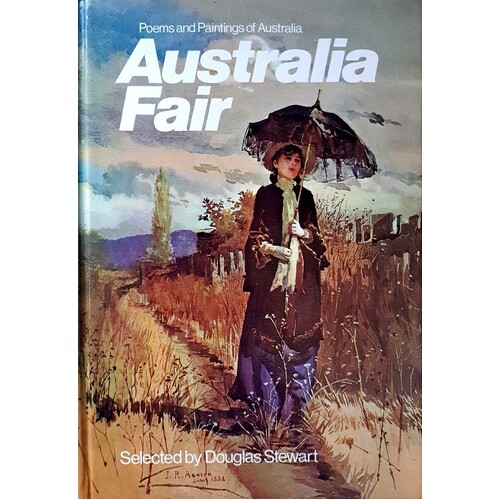 Australia Fair. Poems And Paintings Of Australia