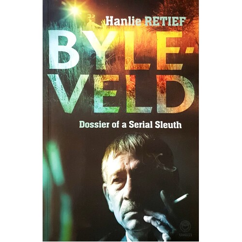 Byleveld. Dossier Of A Serial Sleuth