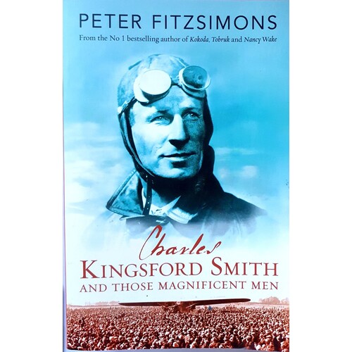 Charles Kingsford Smith And Those Magnificent Men