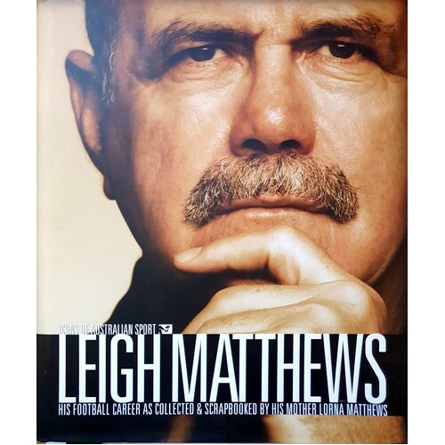 Leigh Matthews. His Football Career As Photographed And Scrapbooked By His Mother Lorna Matthews