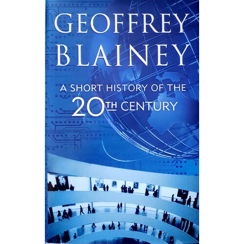 A Short History Of The 20th Century