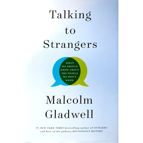 Talking To Strangers. What We Should Know About The People We Don't Know