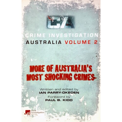 Crime Investigation Australia. (Volume 2)
