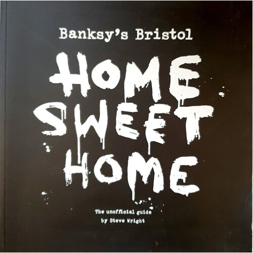Banksy's Bristol. Home Sweet Home