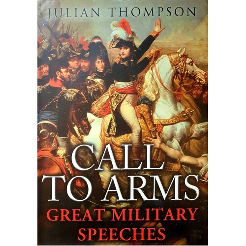 Call To Arms. Great Military Speeches