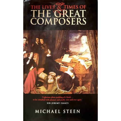 The Lives And Times Of The Great Composers