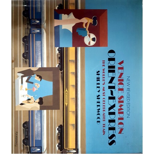 Venice Simplon Orient Express. The Worlds Most Celebrated Train