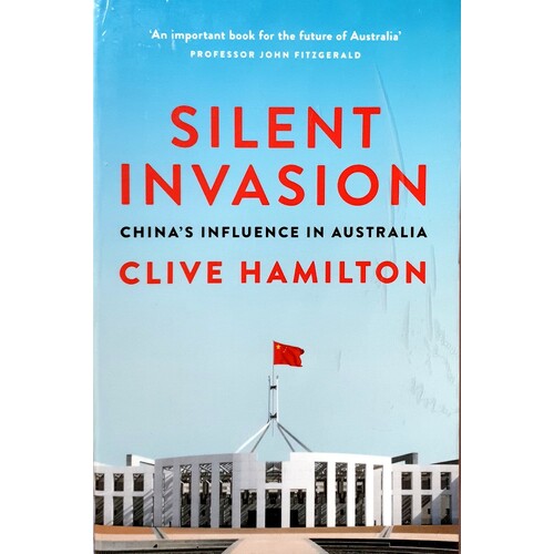 Silent Invasion. China's Influence In Australia
