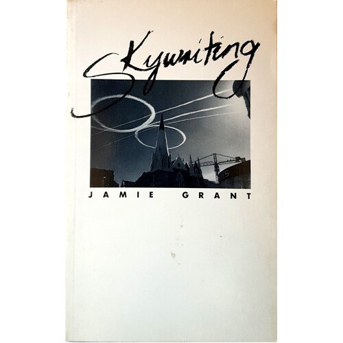 Skywriting. Poems, 1985-1988