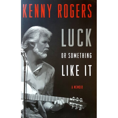 Luck Or Something Like It. A Memoir