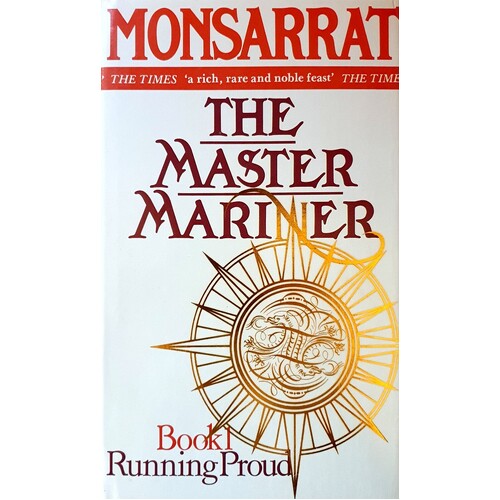 The Master Mariner, Book 1. Running Proud