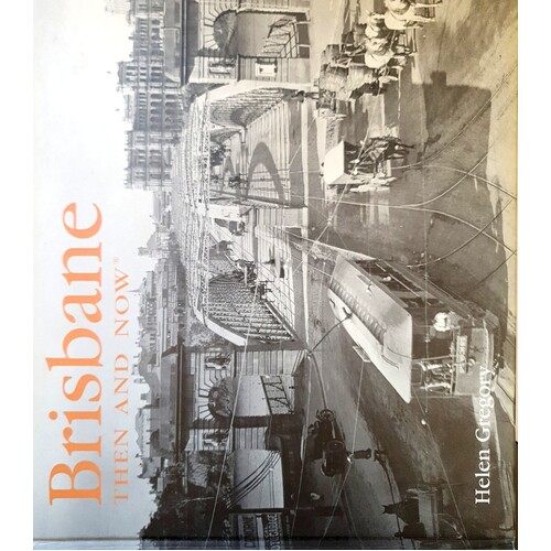 Brisbane Then And Now