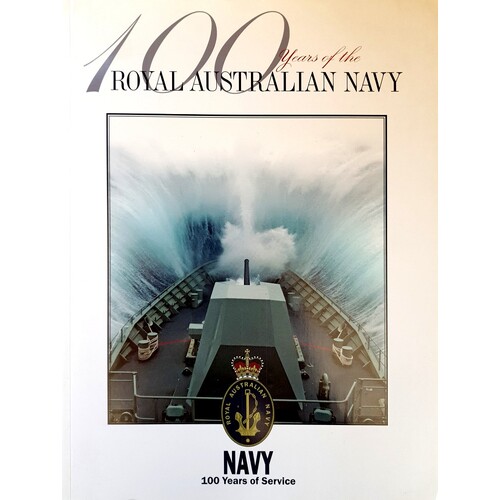 100 Years Of The Royal Australian Navy