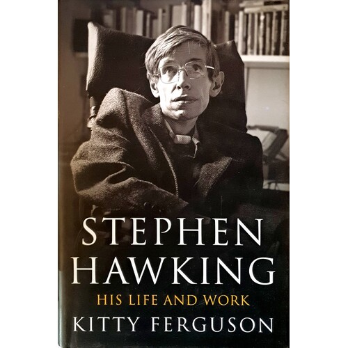 Stephen Hawking. His Life And Work