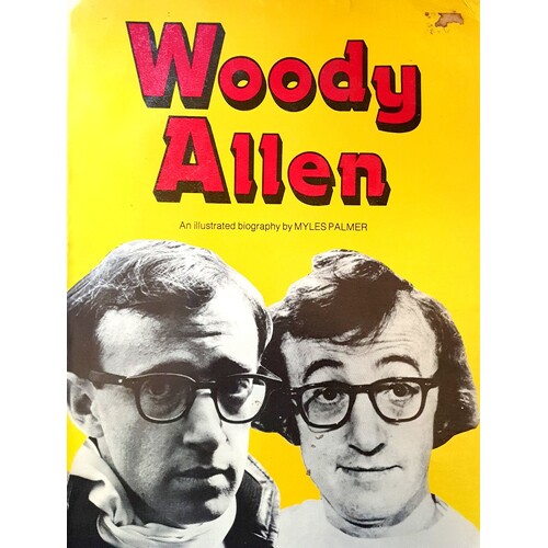 Woody Allen. An Illustrated Biography