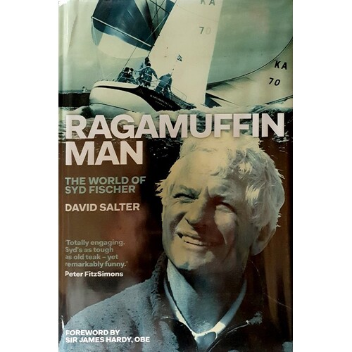 Ragamuffin Man. The World Of Syd Fischer