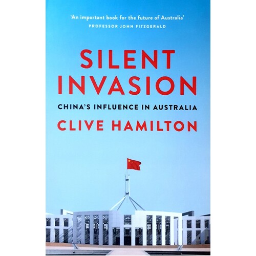Silent Invasion. China's Influence In Australia